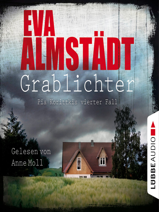 Title details for Grablichter--Pia Korittkis vierter Fall--Kommissarin Pia Korittki 4 by Eva Almstädt - Wait list